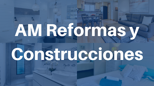 AM Reformas y Construcciones